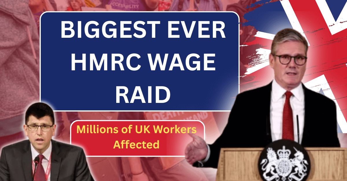 Biggest Ever HMRC Wage Raid – Millions of UK Workers Affected